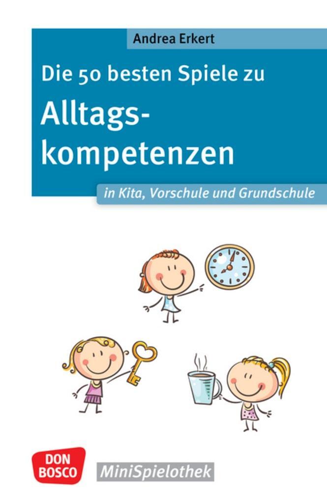 Cover: 9783769825732 | Die 50 besten Spiele zu Alltagskompetenzen in Kita, Vorschule und...