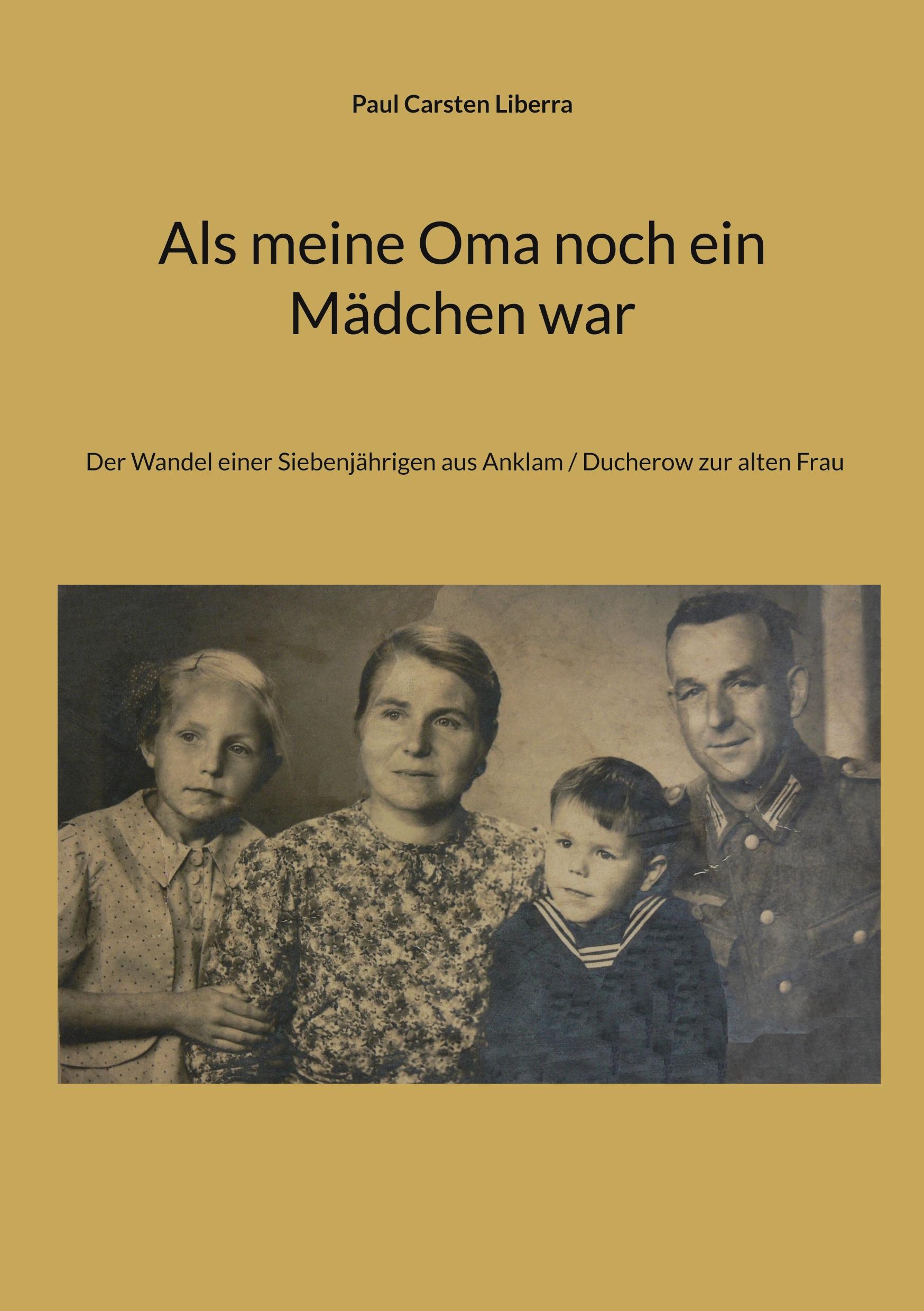 Cover: 9783757809317 | Als meine Oma noch ein Mädchen war | Paul Carsten Liberra | Buch