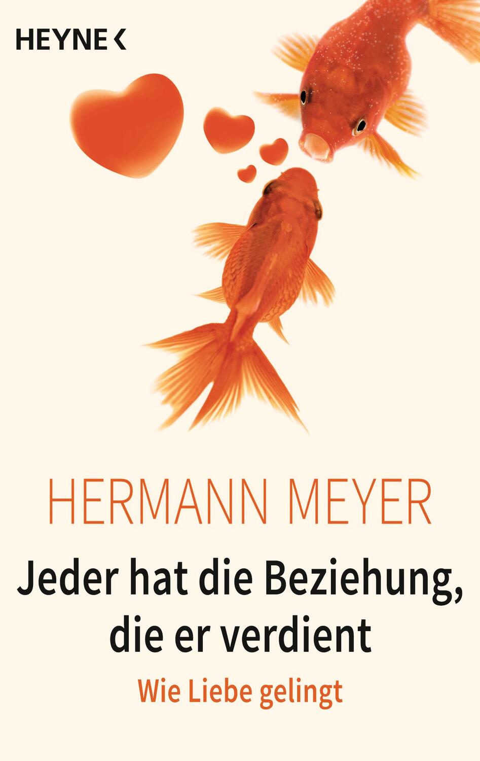 Cover: 9783453603509 | Jeder hat die Beziehung, die er verdient | Wie Liebe gelingt | Meyer