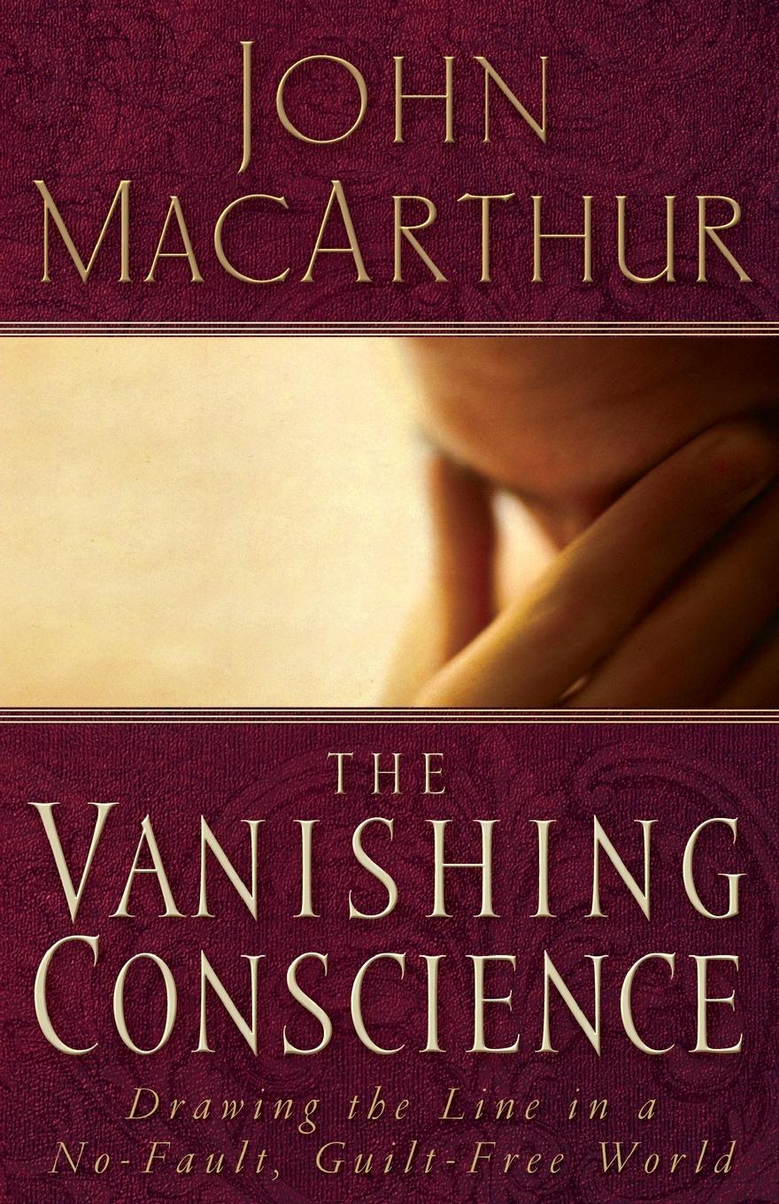 Cover: 9780785271819 | The Vanishing Conscience | John F. Jr. MacArthur | Taschenbuch | 2005