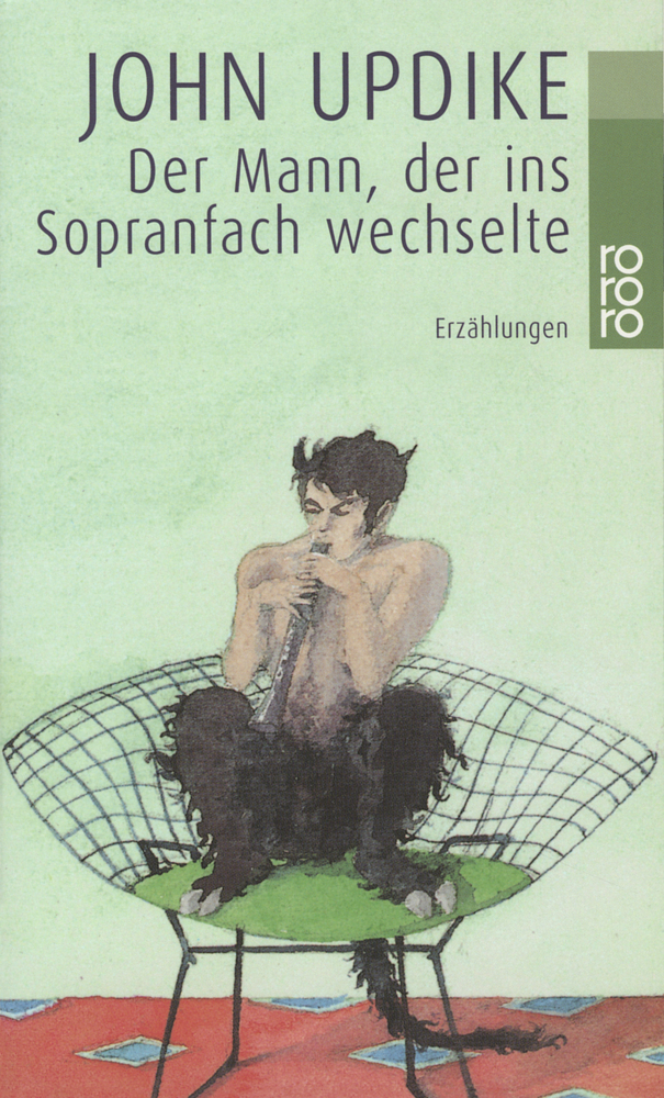 Cover: 9783499224416 | Der Mann, der ins Sopranfach wechselte | Erzählungen | John Updike