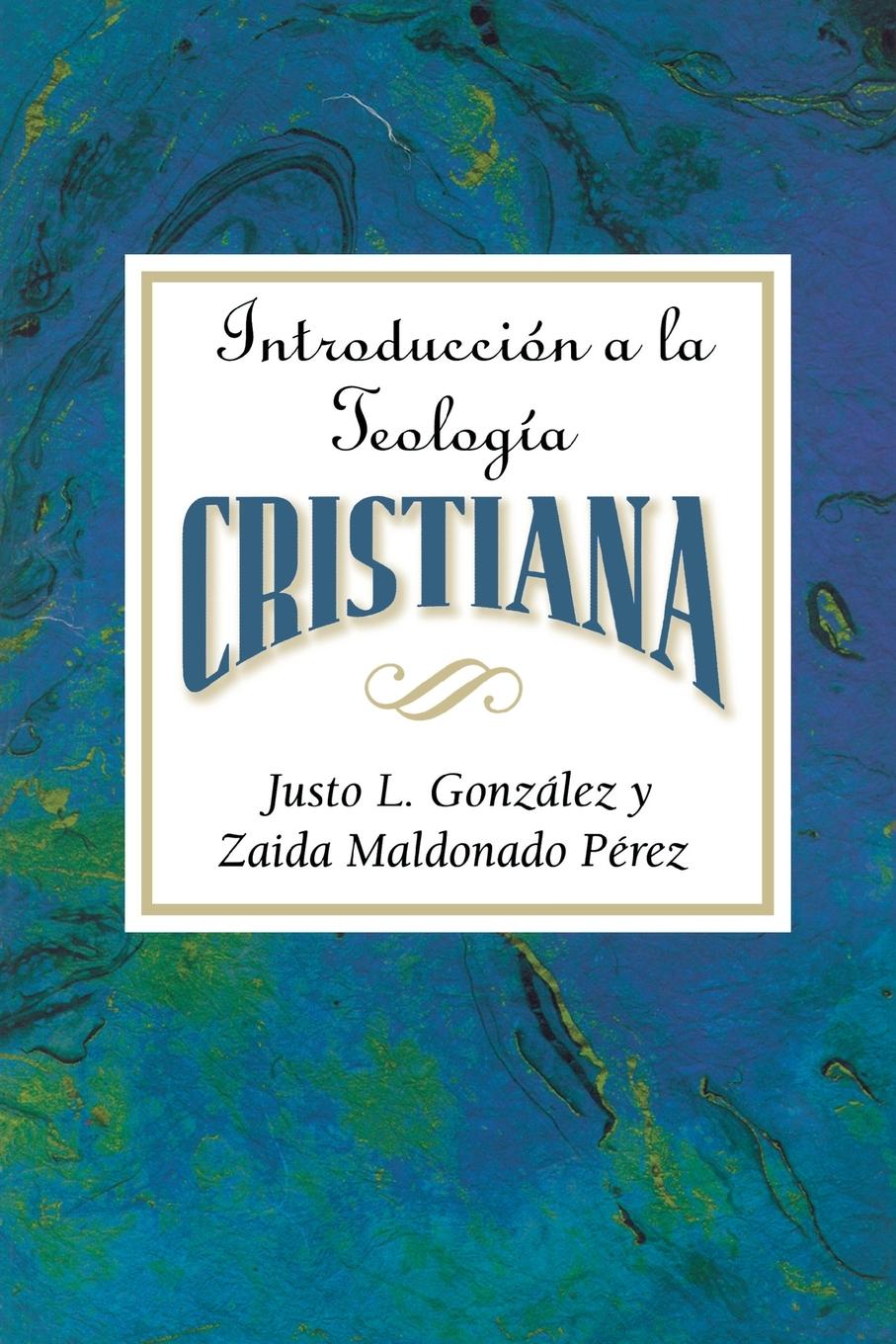 Cover: 9780687074273 | Introduccion a la Teologia Cristiana Aeth | Justo L. Gonzalez (u. a.)