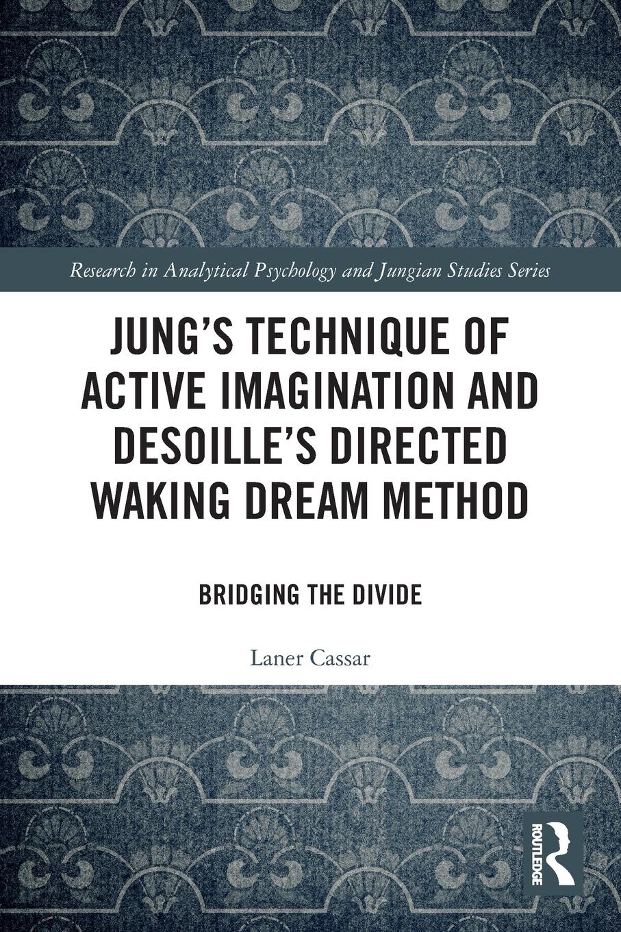 Cover: 9780367518622 | Jung's Technique of Active Imagination and Desoille's Directed...