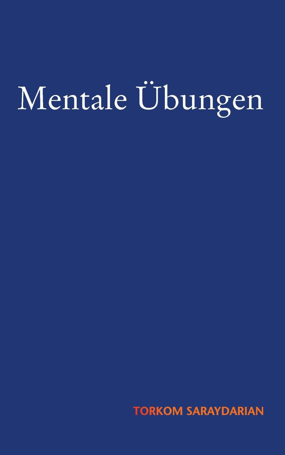 Cover: 9783738656893 | Mentale Übungen | Torkom Saraydarian | Taschenbuch | Paperback | 96 S.