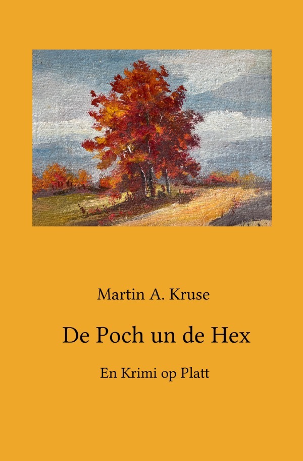 Cover: 9783756512669 | De Poch un de Hex | En Krimi op Platt. DE | Martin A. Kruse | Buch