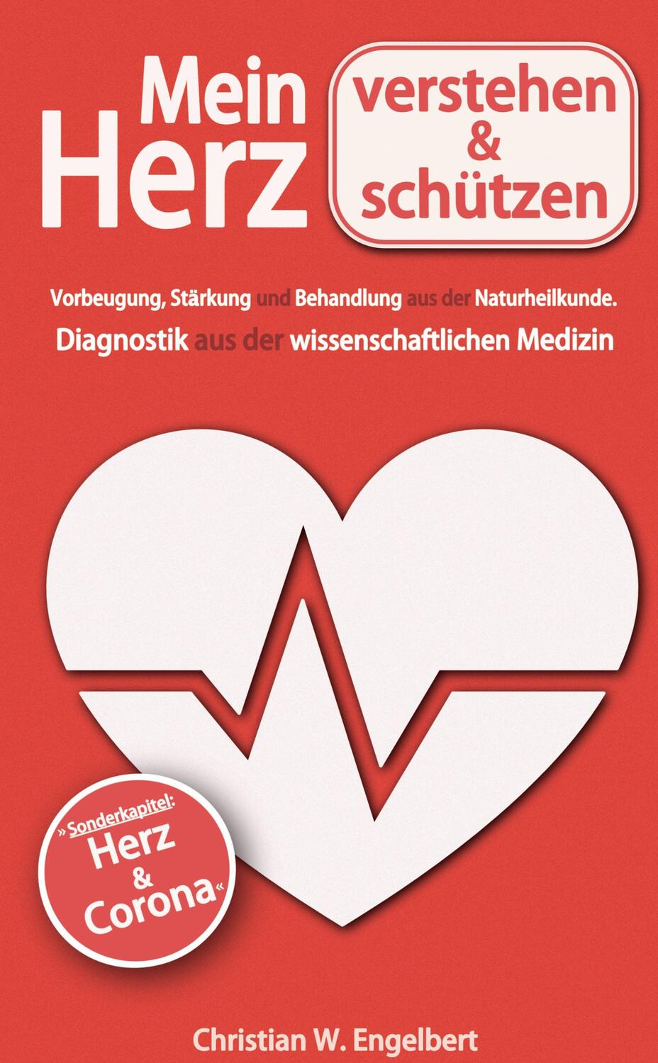 Cover: 9783969081174 | Mein Herz verstehen und schützen | Christian W. Engelbert | Buch