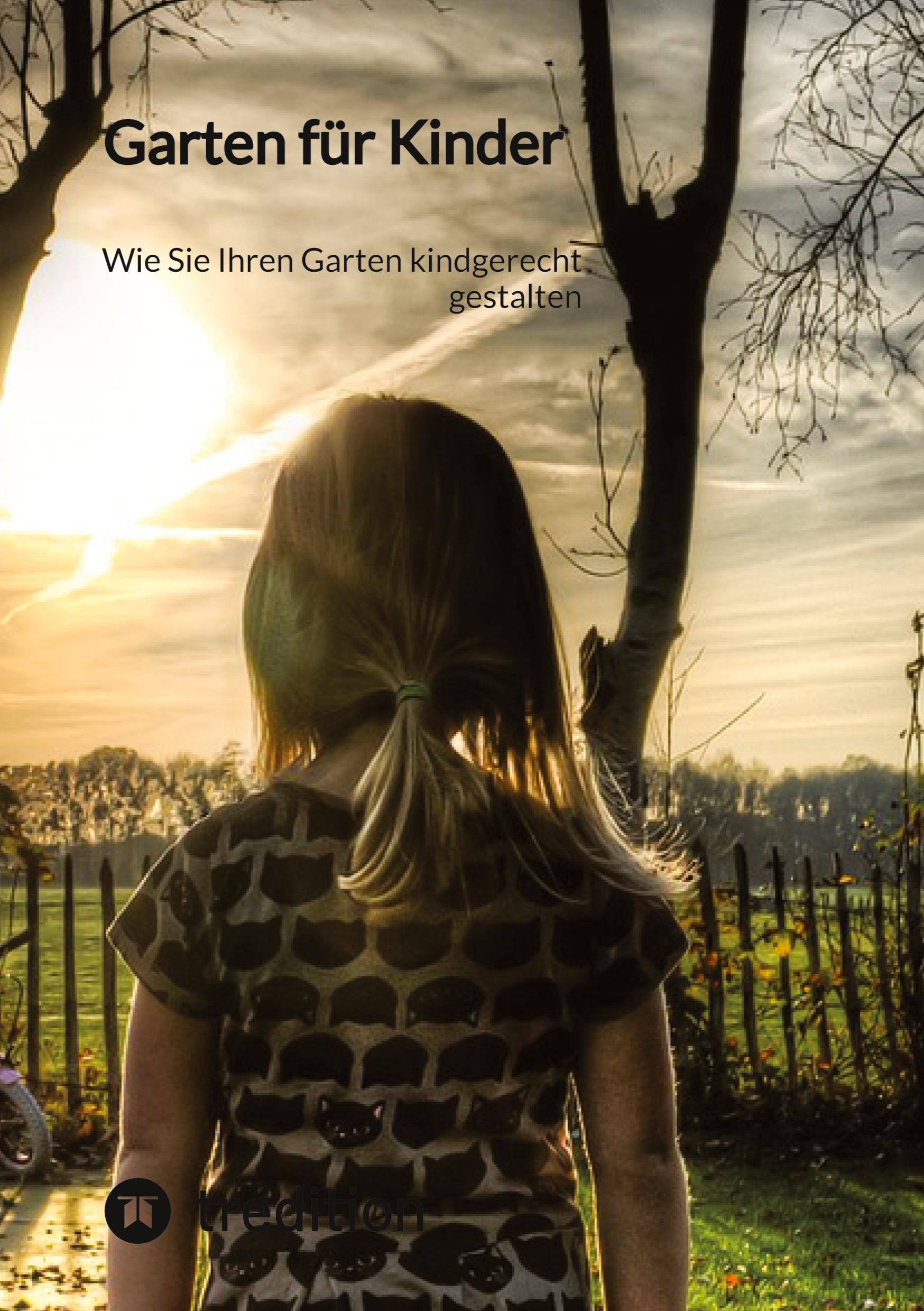 Cover: 9783347852679 | Garten für Kinder | Wie Sie Ihren Garten kindgerecht gestalten | Buch