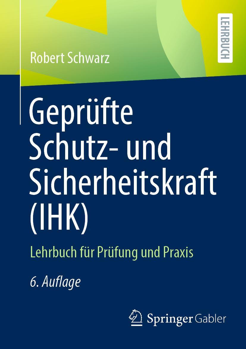 Cover: 9783658381370 | Geprüfte Schutz- und Sicherheitskraft (IHK) | Robert Schwarz | Buch