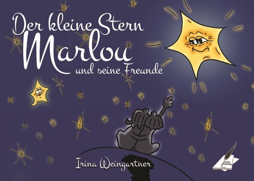 Cover: 9783961113910 | Der kleine Stern Marlou und seine Freunde | Irina Weingartner (u. a.)