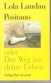 Cover: 9783921810620 | Positano oder Der Weg ins dritte Leben | Lola Landau | Taschenbuch