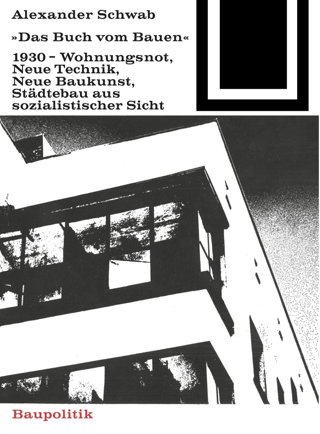 Cover: 9783035600452 | Das Buch vom Bauen (1930) | Alexander Schwab | Taschenbuch | Paperback