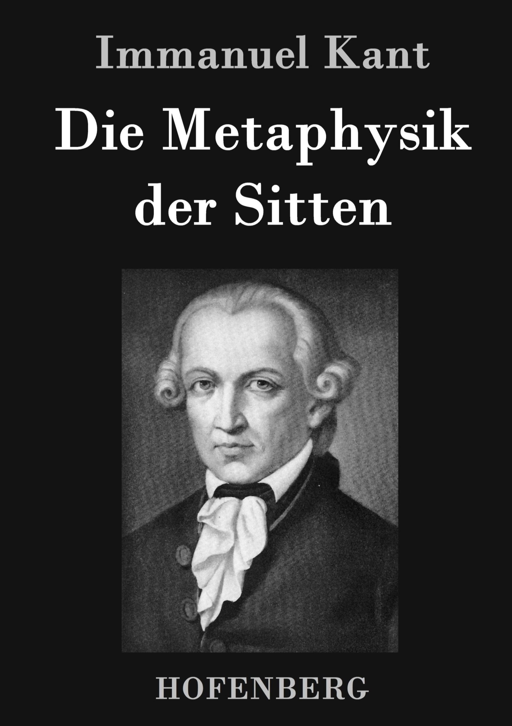 Cover: 9783843035323 | Die Metaphysik der Sitten | Immanuel Kant | Buch | 276 S. | Deutsch