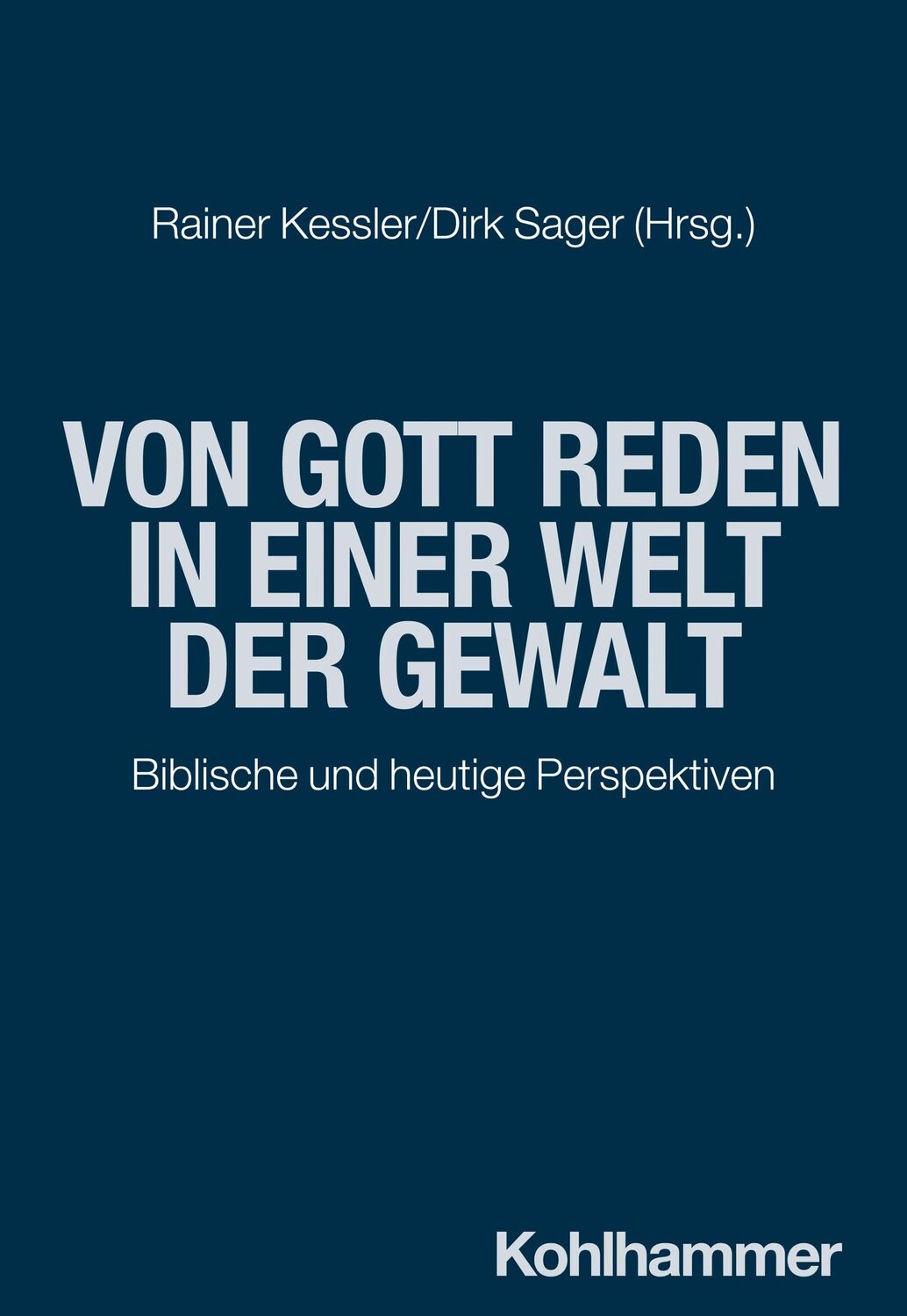 Cover: 9783170444560 | Von Gott reden in einer Welt der Gewalt | Rainer Kessler (u. a.)