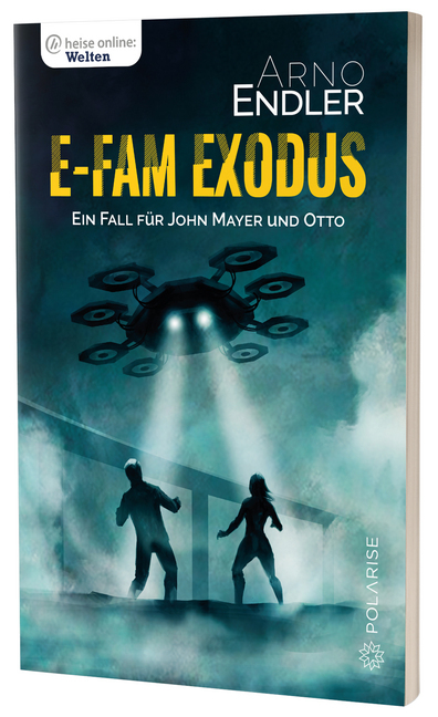 Cover: 9783947619535 | E-Fam Exodus | Ein Fall für John Mayer und Otto | Arno Endler | Buch