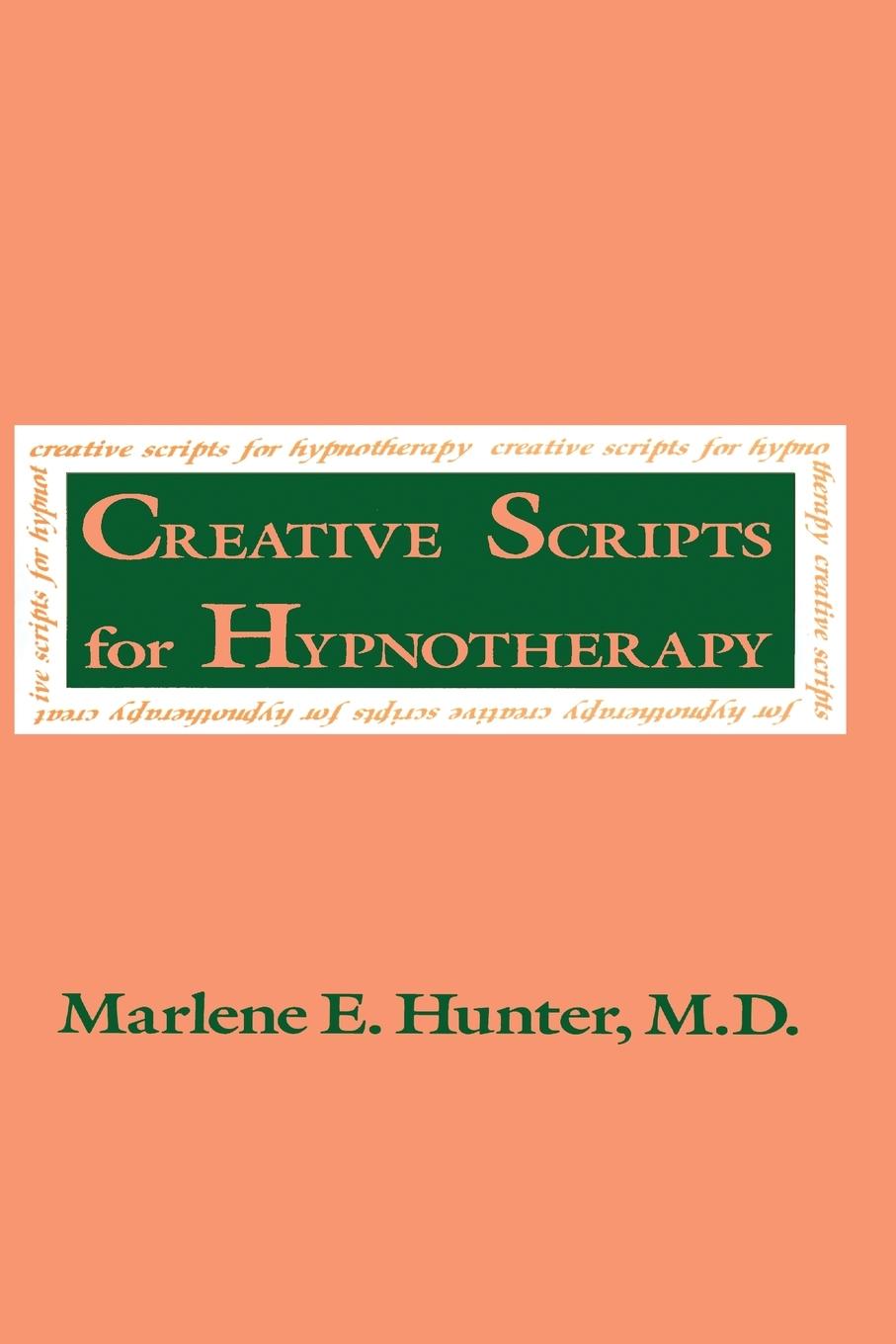 Cover: 9780876307427 | Creative Scripts For Hypnotherapy | Marlene E. Hunter | Taschenbuch