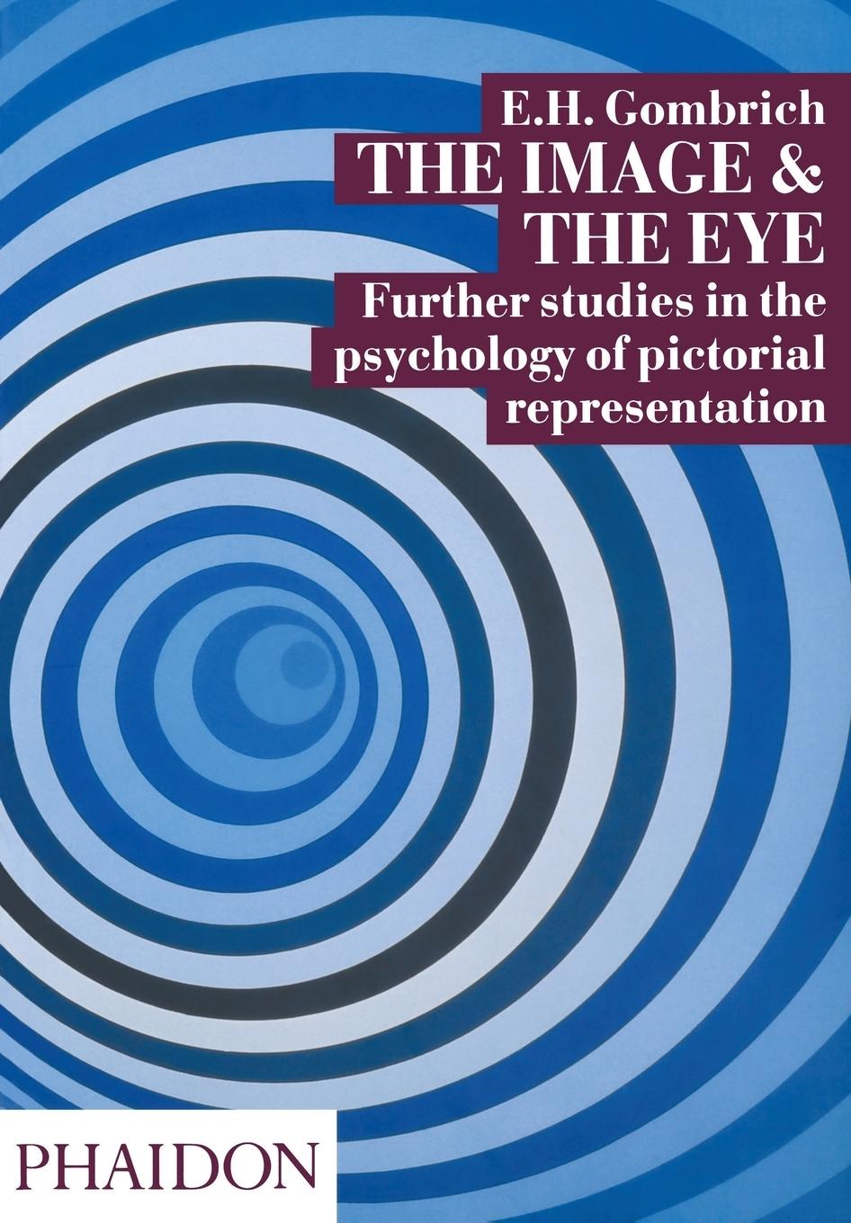 Cover: 9780714832432 | The Image and the Eye | E. H. Gombrich | Taschenbuch | 320 S. | 1994