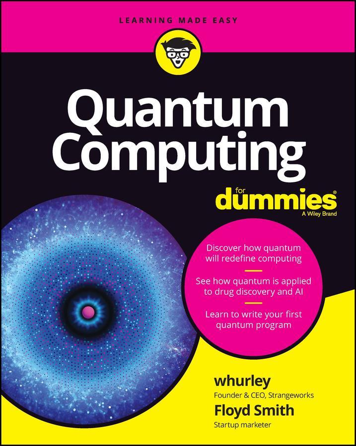 Cover: 9781119933908 | Quantum Computing For Dummies | Whurley (u. a.) | Taschenbuch | 400 S.