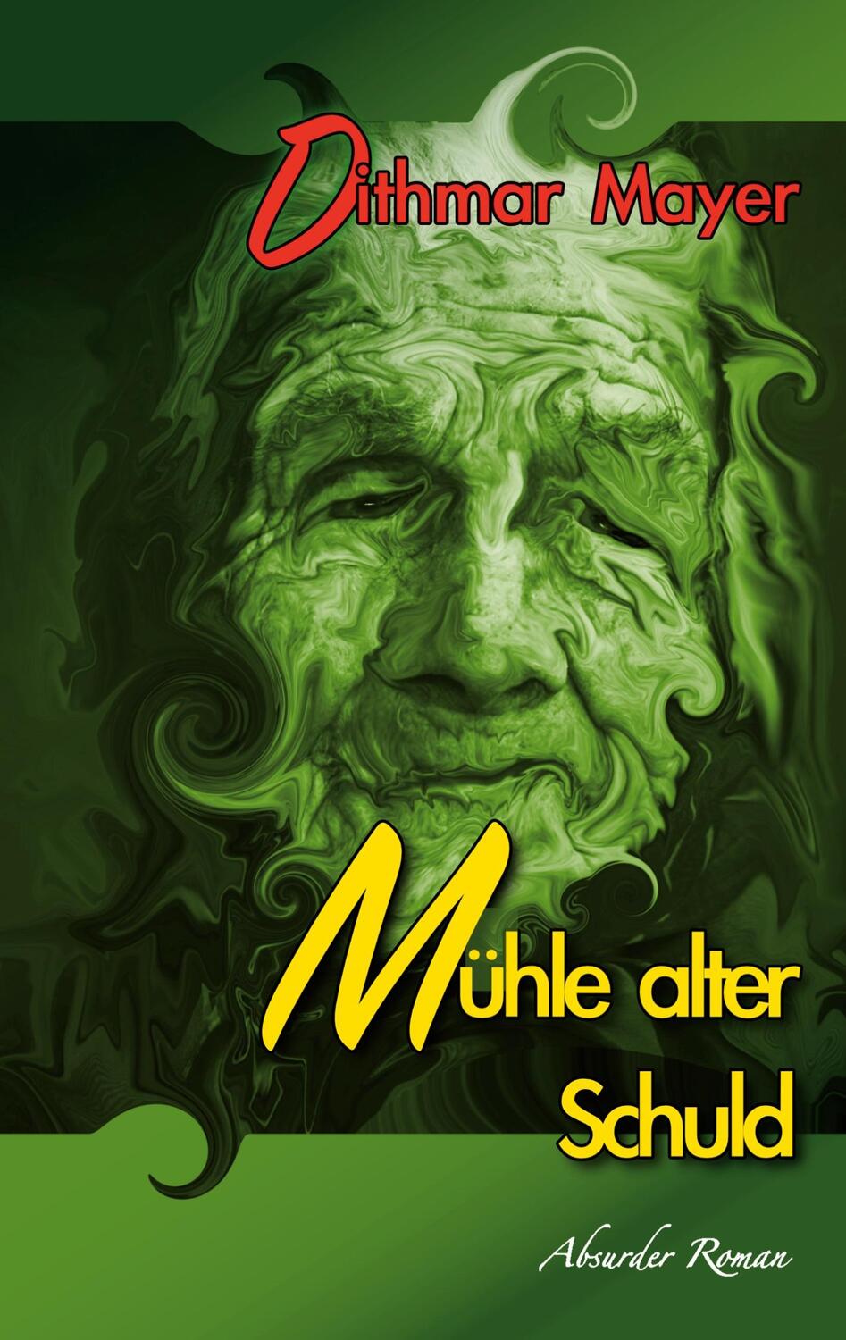 Cover: 9783757845421 | Mühle alter Schuld | Dithmar Mayer | Taschenbuch | Paperback | 292 S.