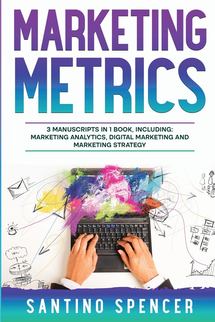 Cover: 9781088204818 | Marketing Metrics | Santino Spencer | Taschenbuch | Englisch | 2023