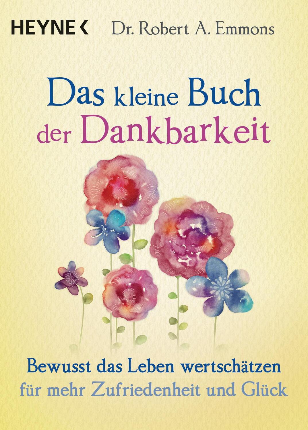 Cover: 9783453703551 | Das kleine Buch der Dankbarkeit | Robert A. Emmons | Taschenbuch