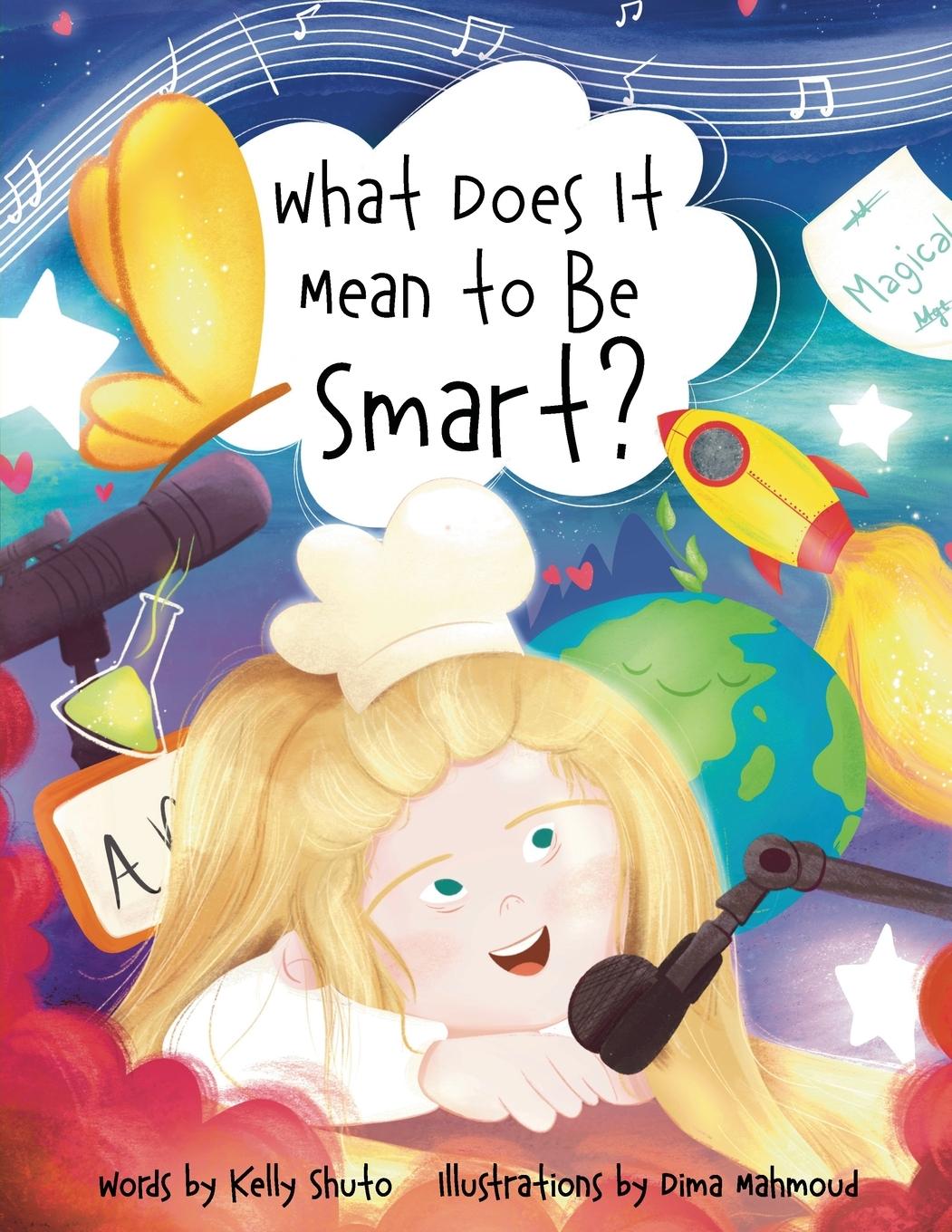 Cover: 9781738853700 | What Does It Mean to Be Smart? | Kelly Shuto | Taschenbuch | Englisch