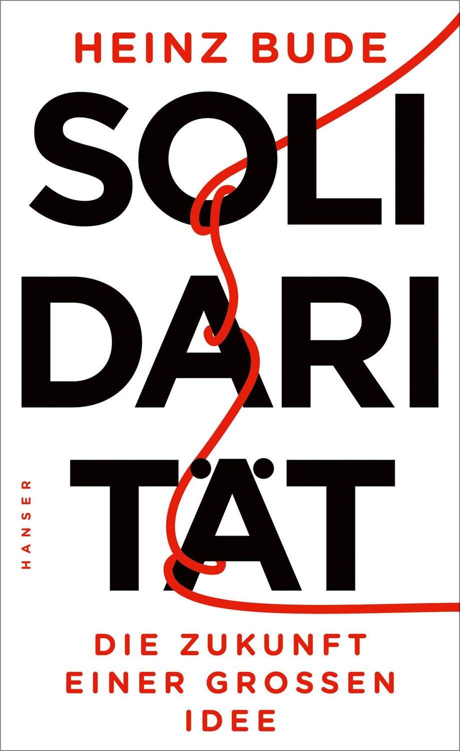 Cover: 9783446261846 | Solidarität | Die Zukunft einer großen Idee | Heinz Bude | Buch | 2019