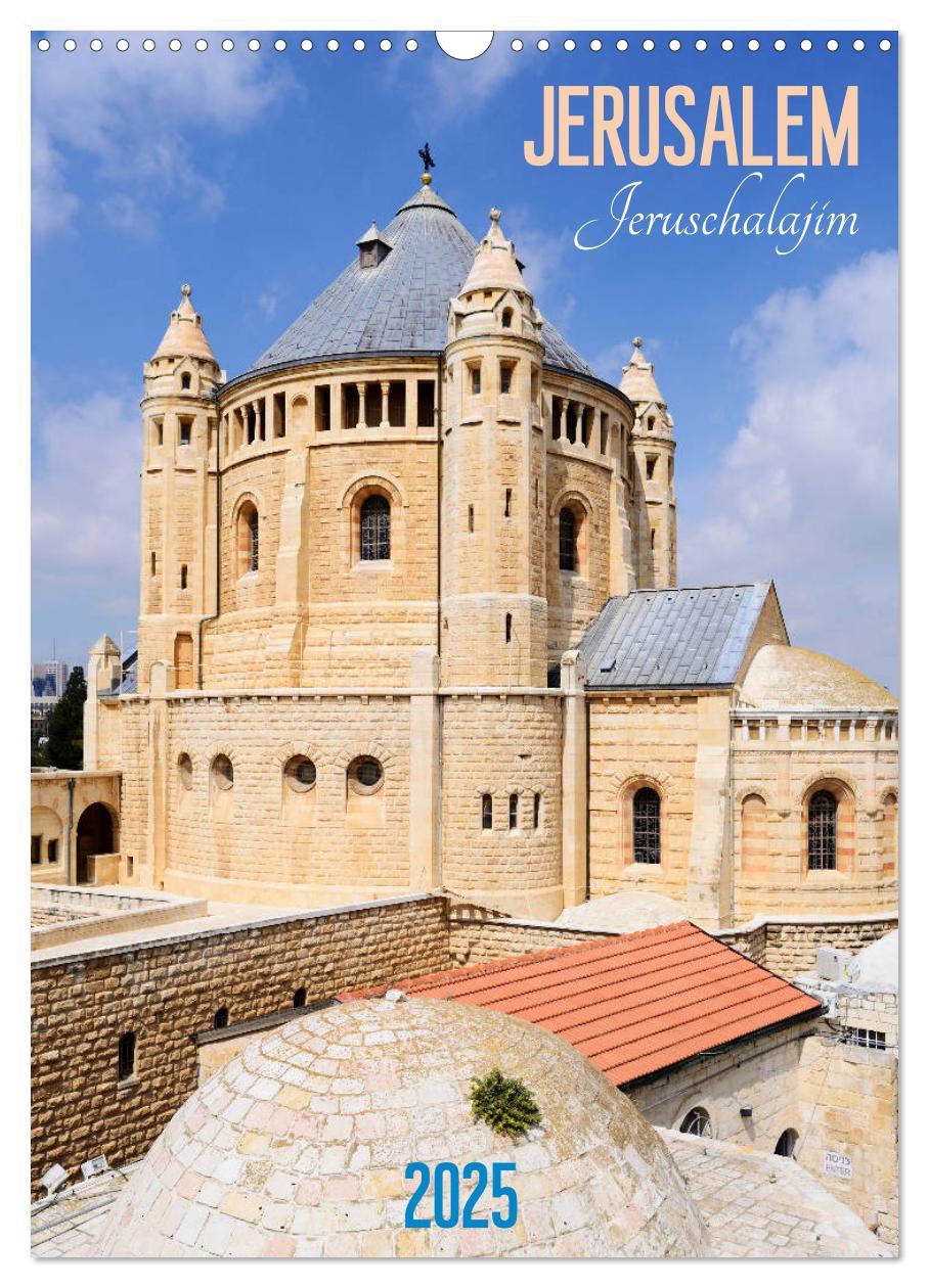 Cover: 9783435960187 | Jerusalem - Jeruschalajim (Wandkalender 2025 DIN A3 hoch), CALVENDO...