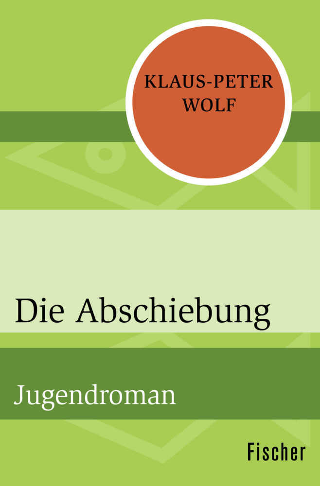 Cover: 9783596320134 | Die Abschiebung | Jugendroman | Klaus-Peter Wolf | Taschenbuch | 2018