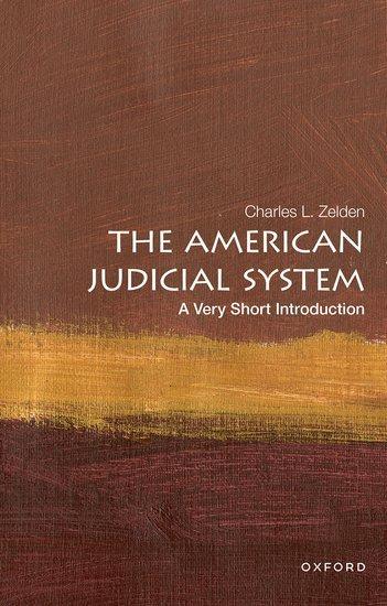 Cover: 9780190644918 | The American Judicial System: A Very Short Introduction | Zelden