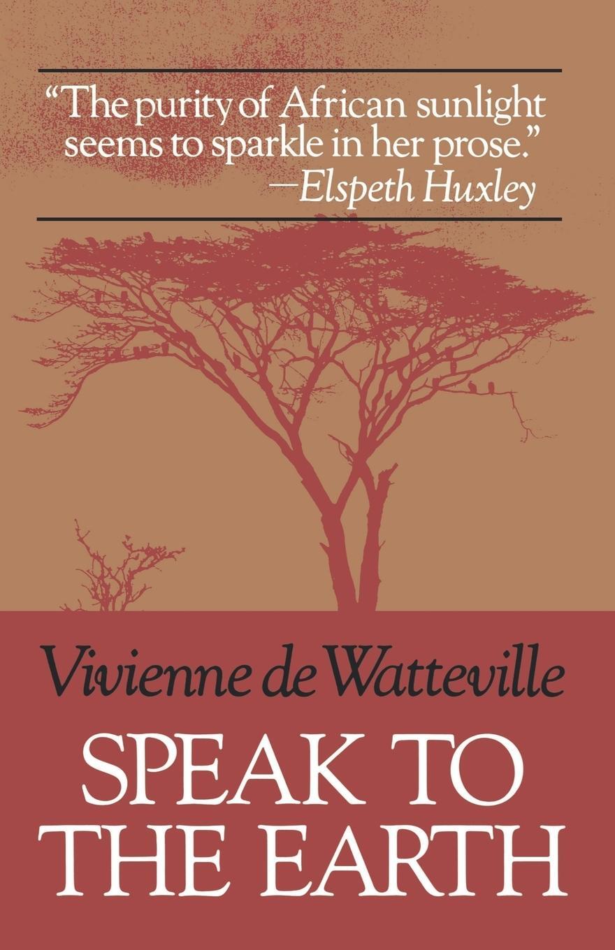 Cover: 9780393335569 | Speak to the Earth | Vivienne De Watteville | Taschenbuch | Paperback