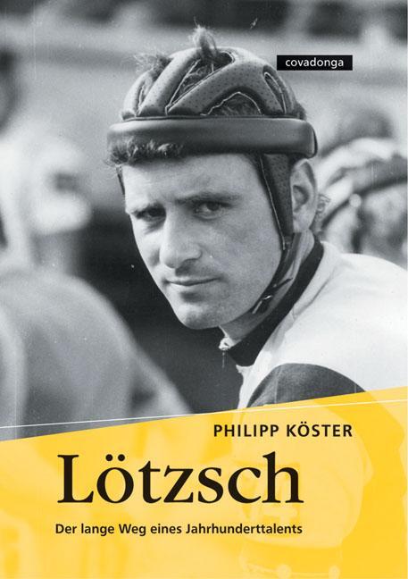 Cover: 9783936973723 | Lötzsch. Der lange Weg einres Jahrhunderttalents. | Philipp Köster