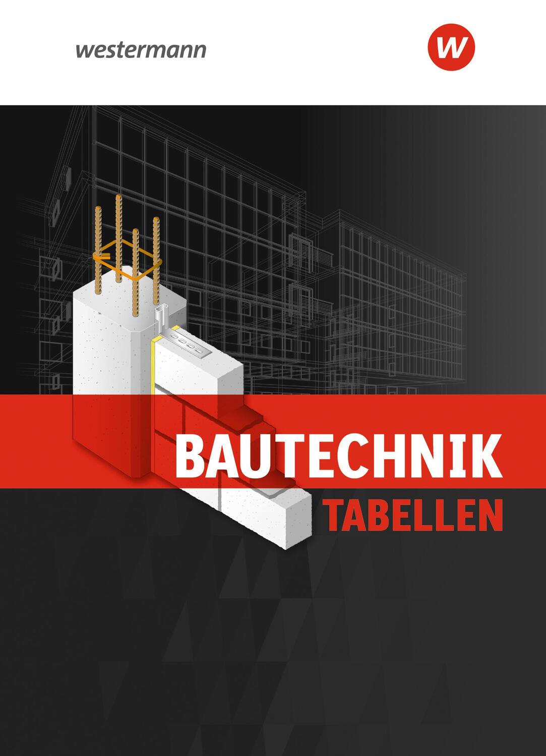 Cover: 9783142350677 | Bautechnik Tabellen. Tabellenbuch | Hannes Gerber (u. a.) | Buch