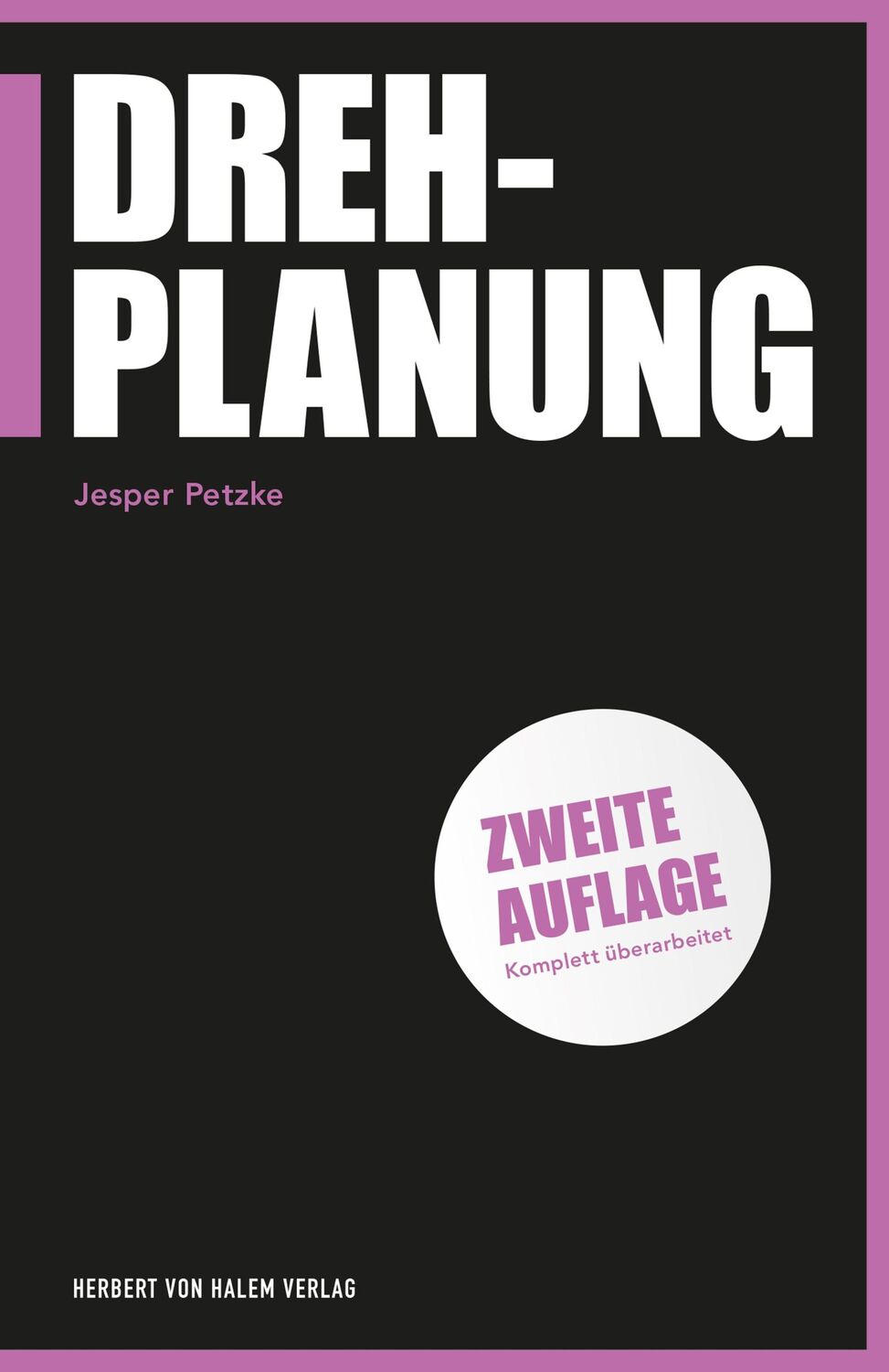 Cover: 9783744519465 | Drehplanung | Jesper Petzke | Taschenbuch | Praxis Film | 386 S.