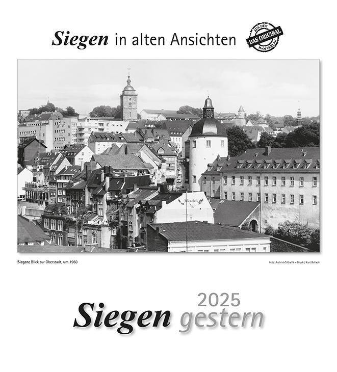 Cover: 9783961666317 | Siegen gestern 2025 | Siegen in alten Ansichten | Kalender | 13 S.