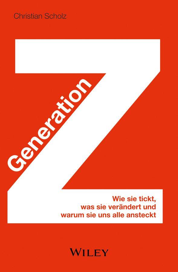 Cover: 9783527508075 | Generation Z | Christian Scholz | Buch | 220 S. | Deutsch | 2014