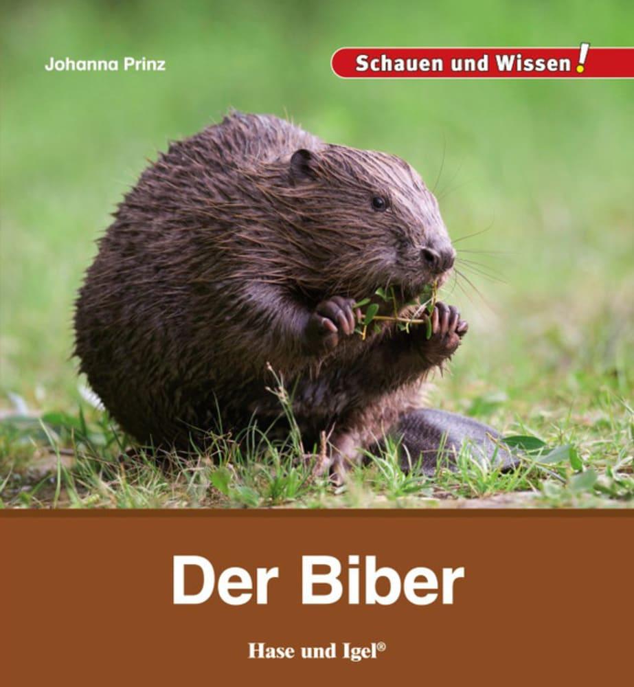 Cover: 9783867609951 | Der Biber | Schauen und Wissen! | Johanna Prinz | Buch | 34 S. | 2017