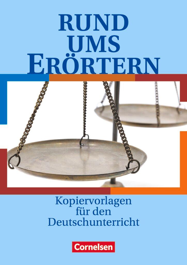 Cover: 9783464607763 | Rund ums Erörtern | Sekundarstufe I. Kopiervorlagen | Gierlich (u. a.)