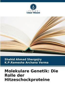 Cover: 9786206348245 | Molekulare Genetik: Die Rolle der Hitzeschockproteine | Taschenbuch