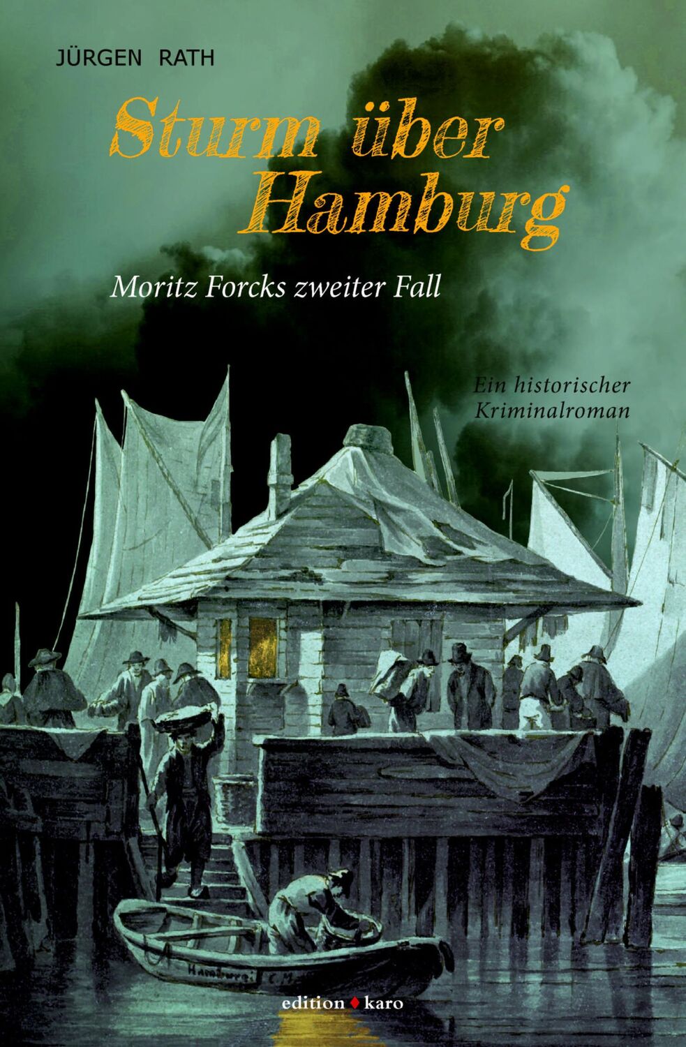 Cover: 9783945961162 | Sturm über Hamburg | Moritz Forcks zweiter Fall | Jürgen Rath | Buch