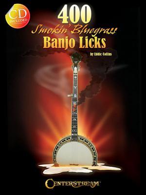 Cover: 9781574242980 | 400 Smokin' Bluegrass Banjo Licks | Eddie Collins | Taschenbuch | 2013