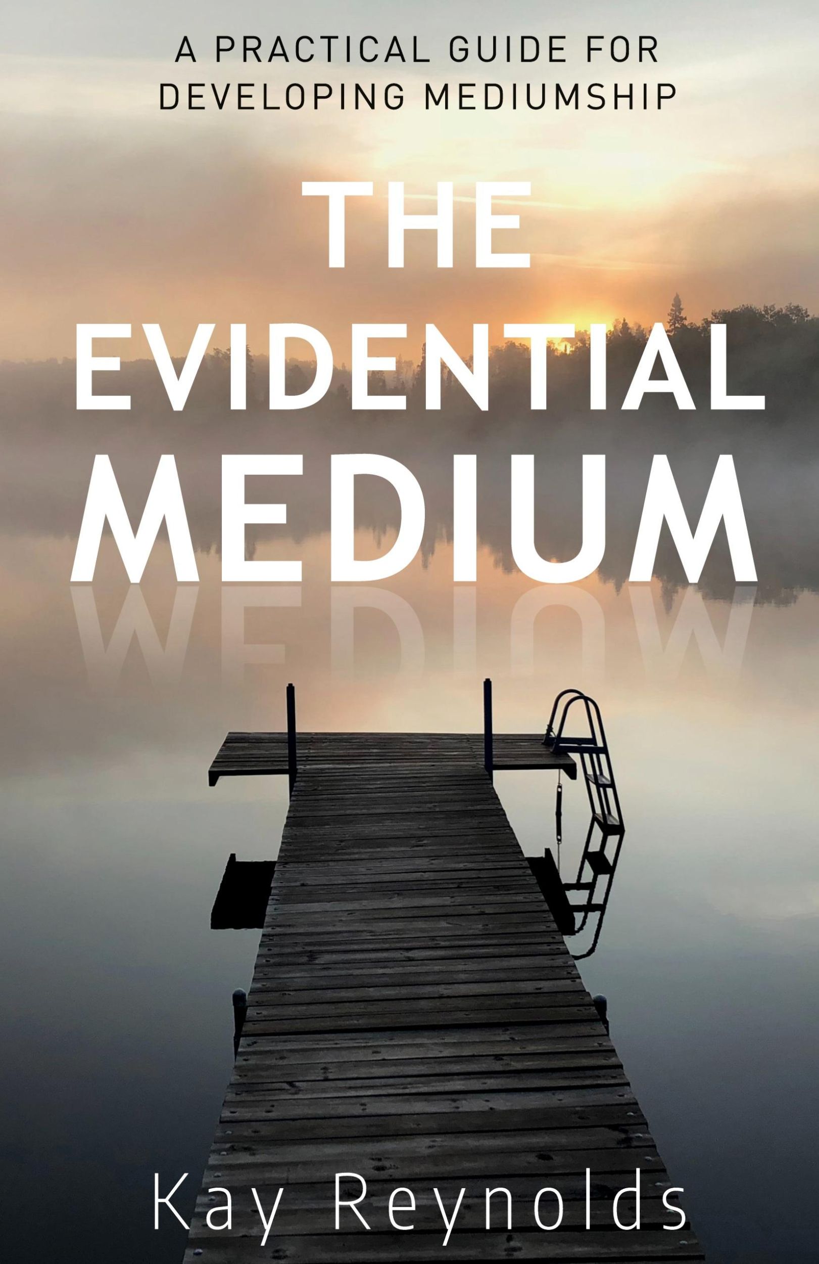 Cover: 9781734753905 | The Evidential Medium | Kay Reynolds | Taschenbuch | Englisch | 2020