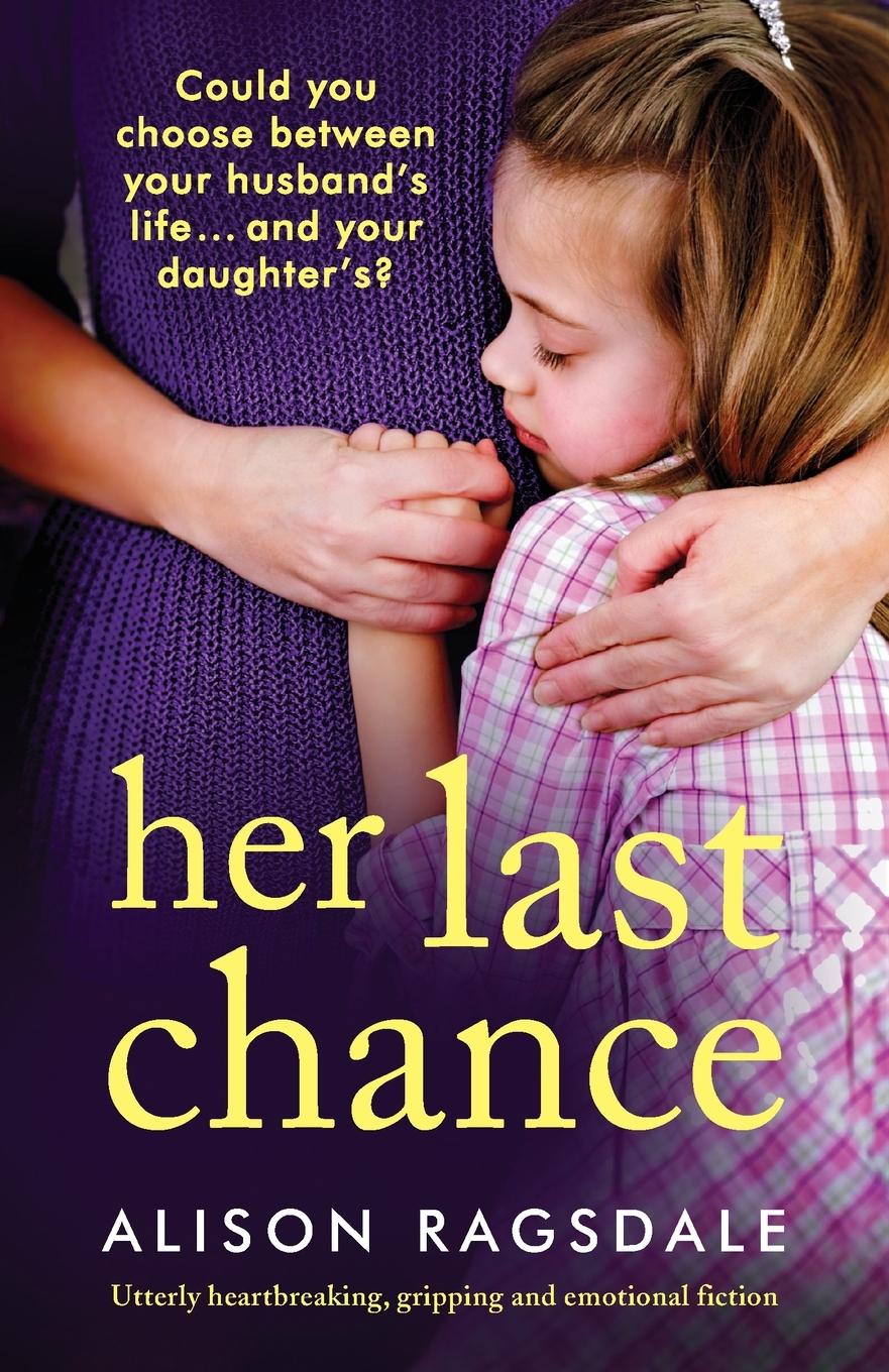 Cover: 9781800193666 | Her Last Chance | Alison Ragsdale | Taschenbuch | Englisch | 2021