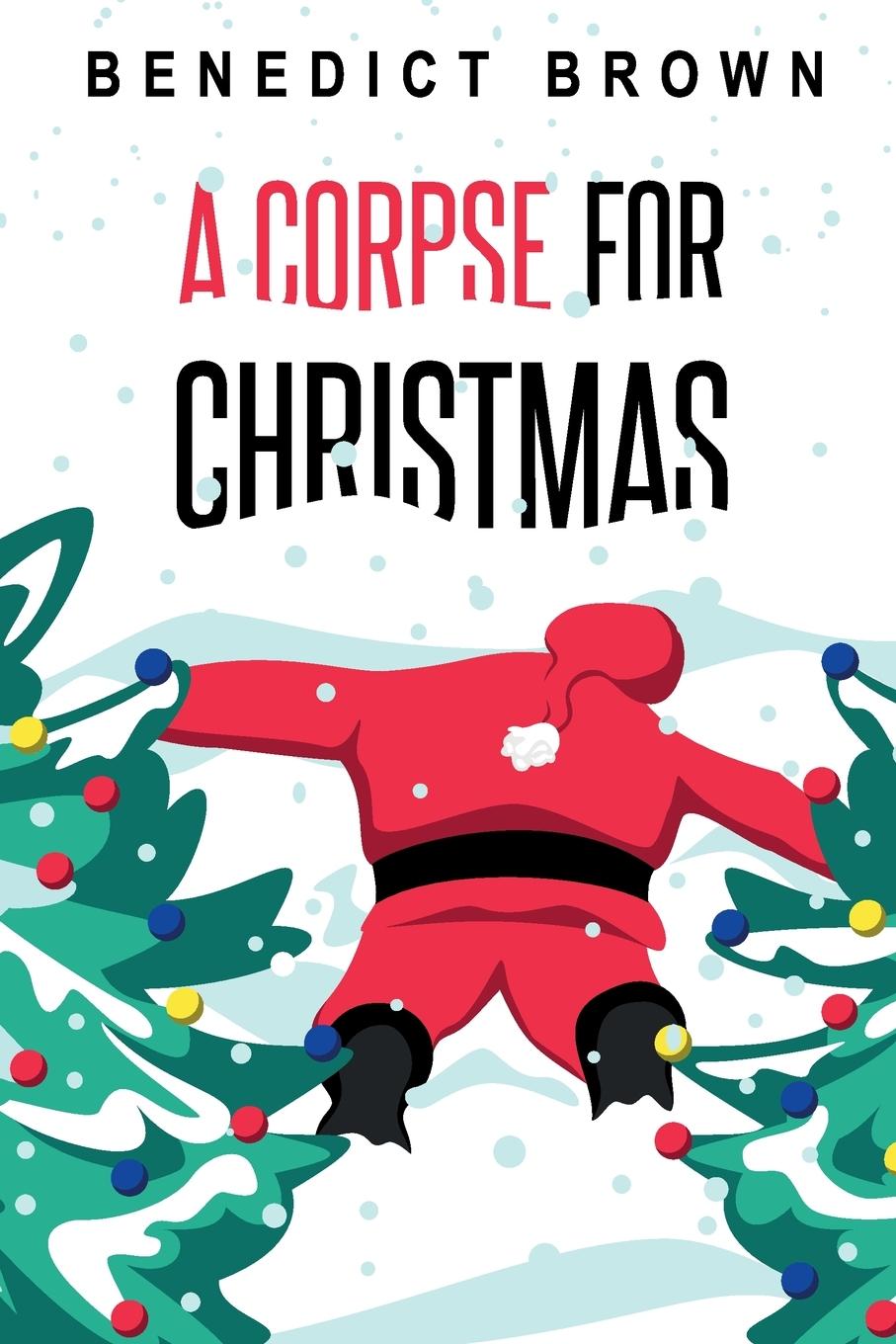 Cover: 9781838299200 | A Corpse for Christmas | A Warm and Witty Standalone Christmas Mystery