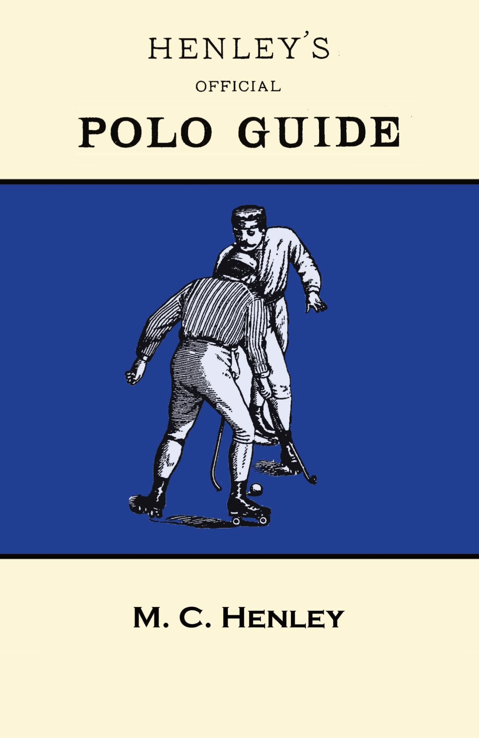 Cover: 9781473329041 | Henley's Official Polo Guide - Playing Rules of Western Polo Leagues