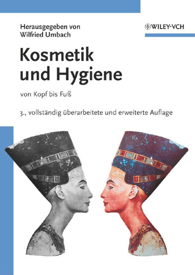 Cover: 9783527309962 | Kosmetik und Hygiene | Wilfried Umbach | Taschenbuch | XXII | Deutsch