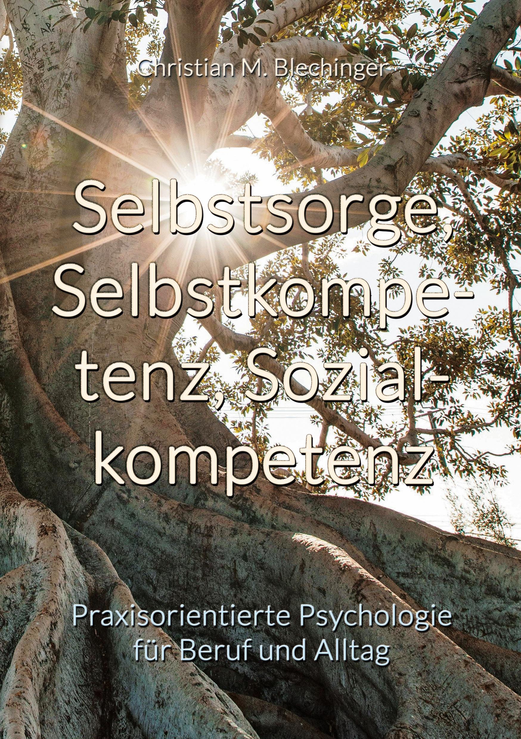 Cover: 9783947369003 | Selbstsorge, Selbstkompetenz, Sozialkompetenz | Blechinger | Buch