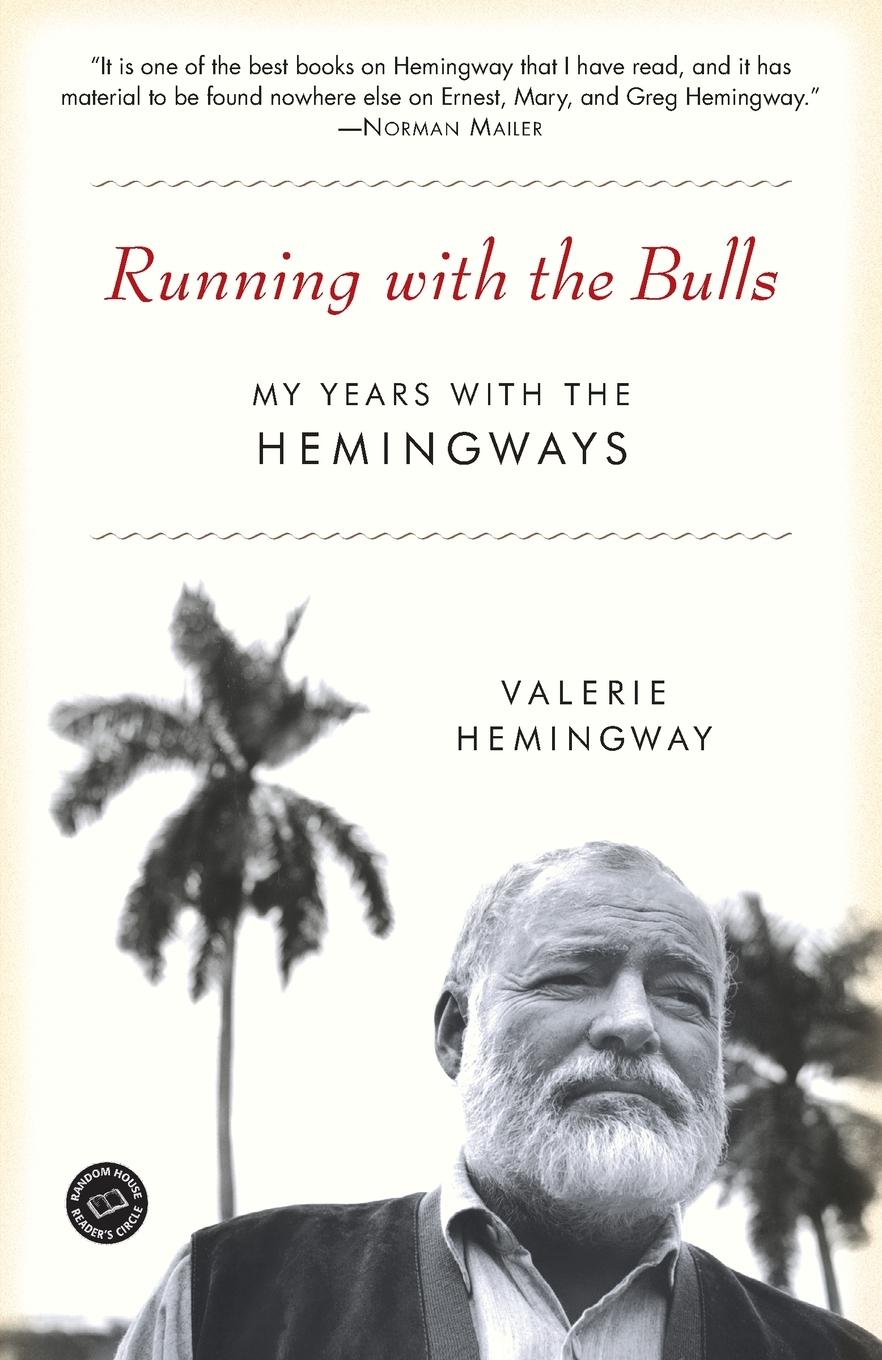 Cover: 9780345467348 | Running with the Bulls | My Years with the Hemingways | Hemingway