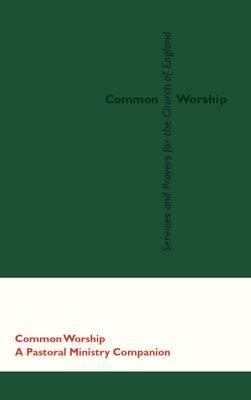 Cover: 9780715122037 | Common Worship: A Pastoral Ministry Companion | Publishing | Buch