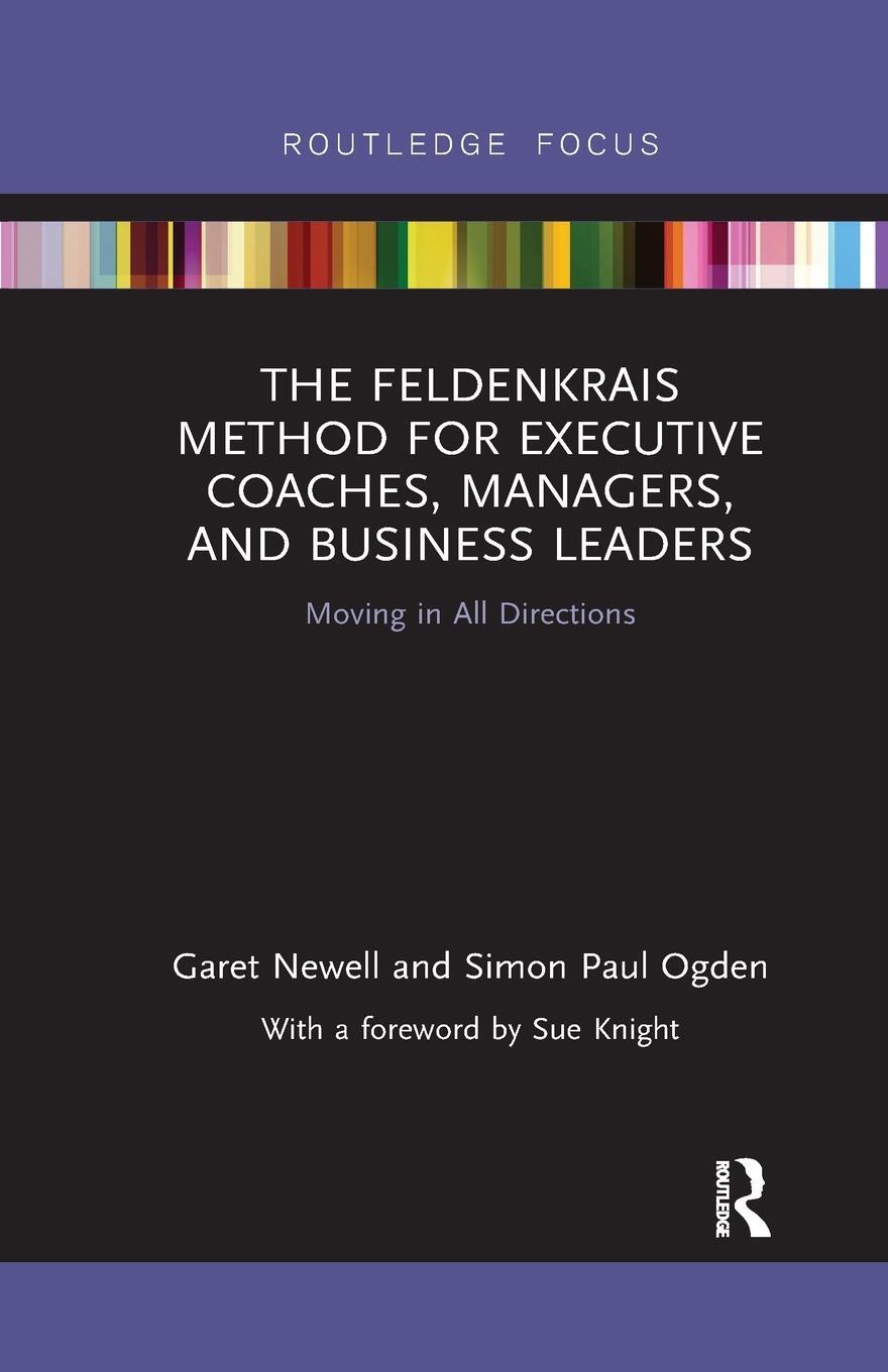 Cover: 9780367251642 | The Feldenkrais Method for Executive Coaches, Managers, and...