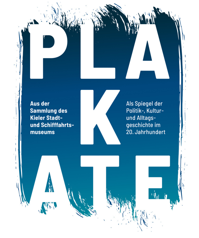 Cover: 9783869354026 | Plakate aus der Sammlung des Kieler Stadt- und Schifffahrtsmuseums...